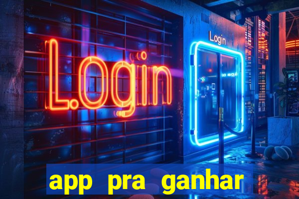 app pra ganhar dinheiro jogando